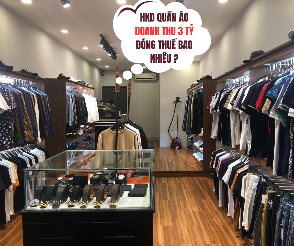 Hộ kinh doanh bán quần áo doanh thu 3 tỷ đóng thuế bao nhiêu?